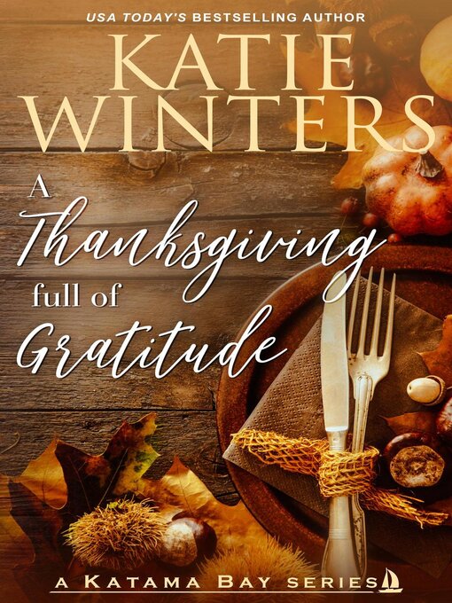 Title details for A Thanksgiving full of Gratitude by Katie Winters - Available